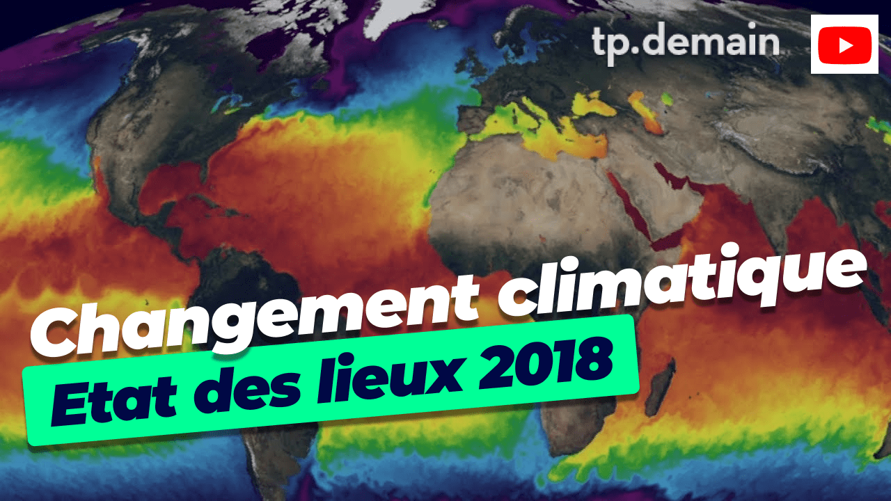 Le changement climatique, état des lieux 2018