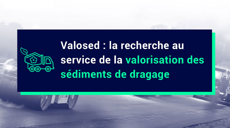 Valosed : la recherche au service de la valorisation des sédiments de dragage